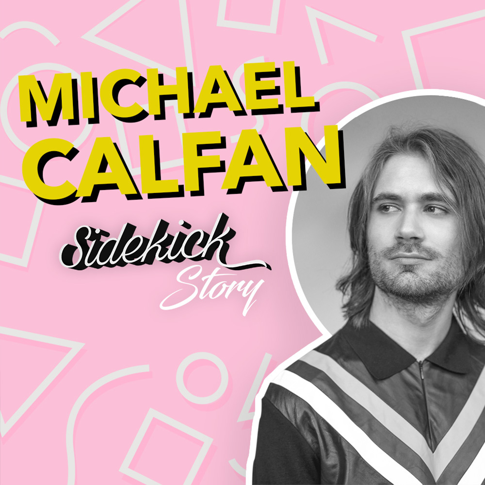 Sidekick Story Michael Calfan